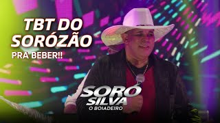 SORÓ SILVA - TBT DO SORÓZÃO (PRA BEBER) (DVD Ao Vivo em São Paulo)