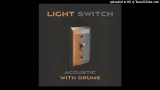 Charlie Puth - Light Switch (Acoustic) (With Added Drums)