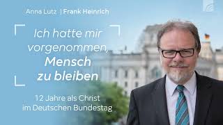 Frank Heinrich - Ich hatte mir vorgenommen, Mensch zu bleiben (Buchtrailer)