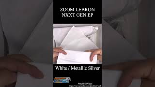 Nike ZOOM LEBRON NXXT GEN EP - White / Metallic Silver #nikebasketball #nike #lebronjames #asmr