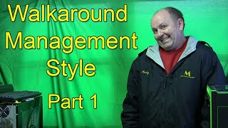 Walk around Management Style - That's me! - Part 1