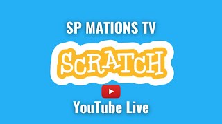 SP Mations TV Live Stream #scratch