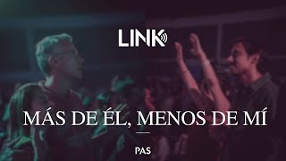 LINK LIVE: Más de Él, menos de mí