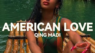 Qing Madi - American Love(Lyrics)