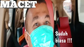 PERJALANAN KE CIKARANG || A BIT STUCK IN CIBITUNG