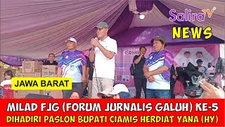 Milad FJG (Forum Jurnalis Galuh) ke-5 Dihadiri Paslon Bupati Ciamis Herdiat Yana (HY)