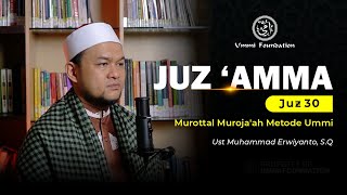 MUROTTAL JUZ 30 | Murottal Muroja'ah Metode Ummi | Ust Muhammad Erwiyanto, S.Q