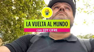 LA VUELTA AL MUNDO 🌍 CON EDY CIFRE P60