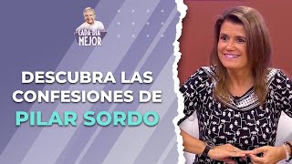 Descubra las CONFESIONES de PILAR SORDO | Cap 376 | CADA DÍA MEJOR TV (2024)