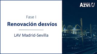 Trabajos de Azvi en la renovación de desvíos de la LAV Madrid-Sevilla