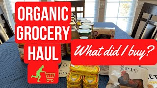 Organic Grocery Haul - Less Than $105 for Lots of Food!