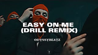 Easy On Me - Drill remix, song by Adele, prod by @Odyssybeatz