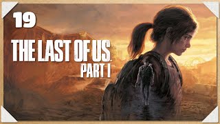 Let’s Play THE LAST OF US PART 1! #19