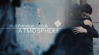 Multifandom ● Atmosphere [COLLAB]