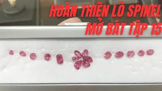 Tập 16: hoàn thiện lô spinel màu rất đẹp và đồn màu. Mọi người cùng xem nhé #kiến_thức_đá_quý