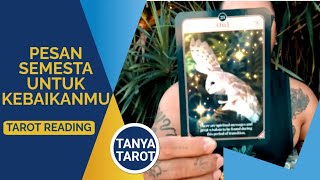 Pesan Semesta Untuk Kebaikanmu - Tarot Reading