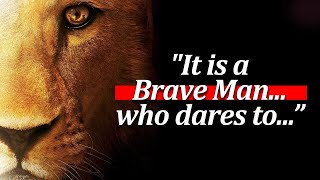 Quotes to Inspire Courage - Courage Powerful Motivational Speech | Wisdom of World #wisdomquote