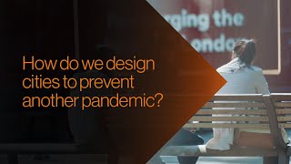 How do we design Cities to prevent another Pandemic? | Disruptive Thinkers