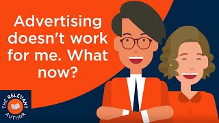 Advertising doesn't work for me. What now?