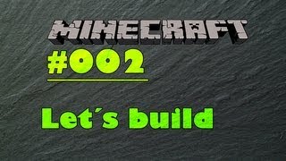 Let´s build Minecraft #002 [Deutsch][HD]