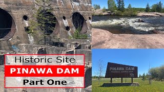 Nature Is Taking Over The Ruins of Century Old Pinawa Dam | Part-1| Explore Eastern Manitoba |