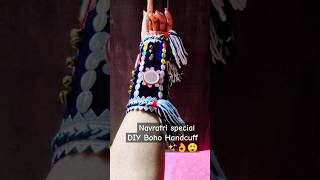 Made by me 💁👌 handkada /#ytshorts  #diycrafts #bohostyle #handcuff #navratrispecial #handkada #fyp