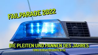 [Good bye 2022] Best of Einsatzfahrten Fails 2022 - Toni's Einsatzfahrten 112