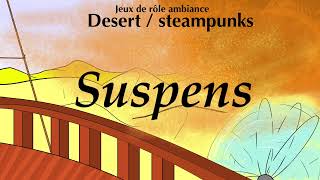 Suspense JDR steampunk desert