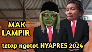 MAK LAMPIR TETAP NGOTOT INGIN JADI PRESIDEN 2024 ,RENCANA WAKILNYA ADALAH KOMPLOTANYA