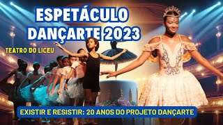 Espetáculo Dançarte  2023: Dança, alegria e resistência cultural: 20 anos do Projeto Dançarte