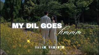 My Dil Goes Hmmm | Salam Namaste | No music | Acapella version.