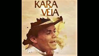 Kara Véia - Mulher ingrata e fingida