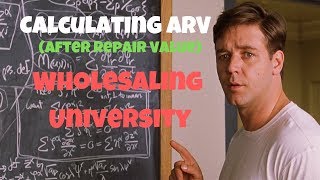 Calculating After Repair Value  - Wholesaling University