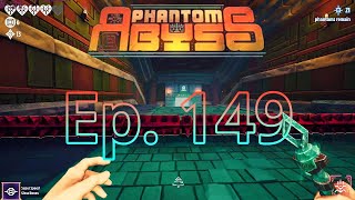 Quick but Fun | Phantom Abyss 149