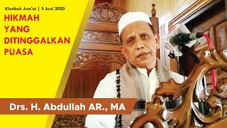 Khutbah Jum'at | Hikmah yang ditinggalkan Puasa | Drs. H. Abdullah AR, MA