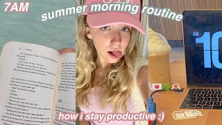 my productive 7AM summer morning routine ⭐️