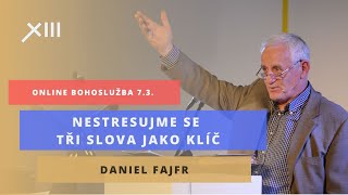 Daniel Fajfr - Nestresujme se tři slova jako klíč