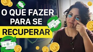 QUEBREI (PERDI TUDO)! E AGORA?