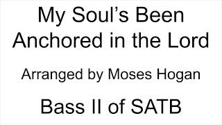 My Soul's Been Anchored in the Lord - Bass II of SATB