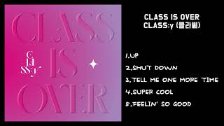 CLASS:y (클라씨) - CLASS IS OVER