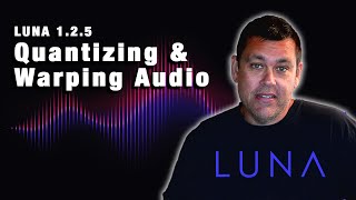 Quantizing and Warping Audio in UAD LUNA