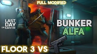 Ldoe Bunker alfa floor 3 vs Glock full modified #lastdayonearth