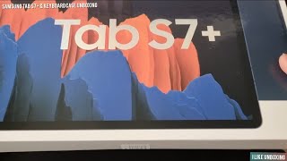 Samsung Tab S7+ Mystic Navy & Keyboard Unboxing