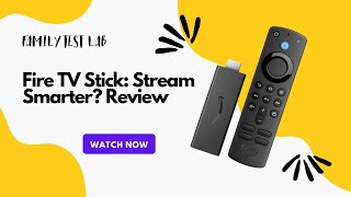 Stream Smarter, Not Harder: Fire TV Stick Review (Unlock a World of Entertainment!)