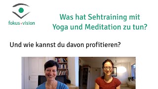 Was hat Augentraining mit Yoga und Meditation zu tun?