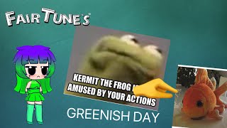 FairTunes: Greenish day