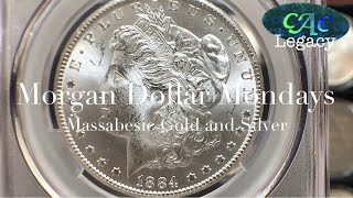 1884 CARSON CITY - 1889 CC DISCUSSED - “MORGAN DOLLAR MONDAYS” with MASSABESIC GOLD and SILVER