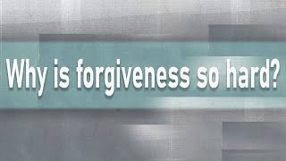 Tero Tip: Why is Forgiveness so hard?