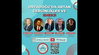 Orta Doğuda Artan Gerginlikler ve Enerji