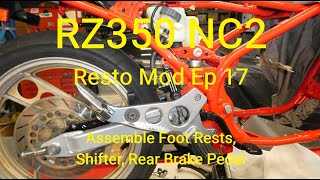 RZ350 NC2 Resto Mod Ep 17 - Assemble Foot Rests, Shifter, Rear Brake, Mount onto Bike